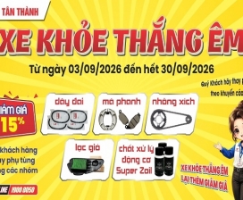 XE KHỎE THẮNG ÊM – THAY PHỤ TÙNG, NHẬN NGAY ƯU ĐÃI