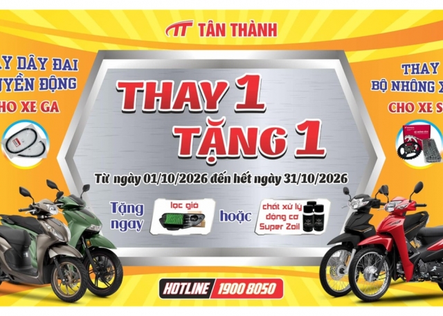 THAY 1 – TẶNG 1 |THAY PHỤ TÙNG, CÓ QUÀ MANG VỀ!
